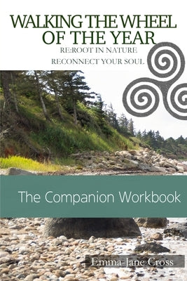 Walking The Wheel of The Year Companion Workbook by Cross, Emma-Jane
