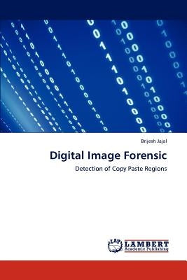 Digital Image Forensic by Jajal, Brijesh