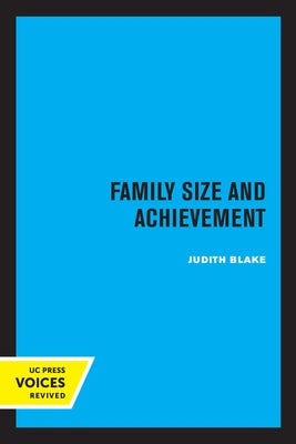 Family Size and Achievement: Volume 3 by Blake, Judith