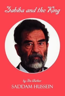 Zabiba and the King by Hussein, Saddam