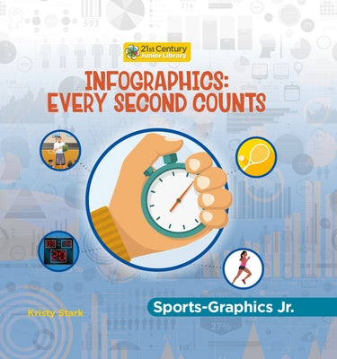 Infographics: Every Second Counts by Stark, Kristy