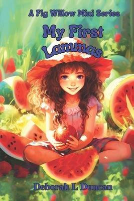 My First Lammas: A Fig Willow Mini Series by Wheeler, Rebecca