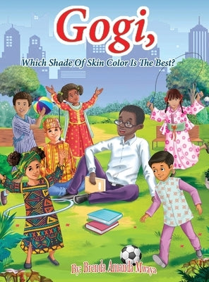Gogi, Which Shade Of Skin Color Is The Best? by Mwaya, Brenda A.