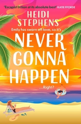 Never Gonna Happen by Stephens, Heidi