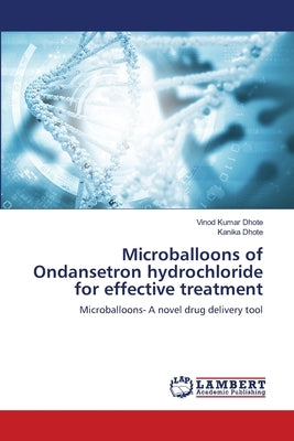Microballoons of Ondansetron hydrochloride for effective treatment by Kumar Dhote, Vinod
