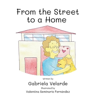 From the Street to a Home by Velarde Fernándezz, Gabriela