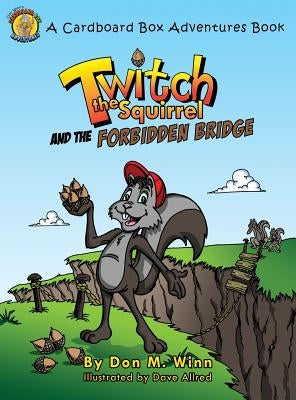 Twitch the Squirrel and the Forbidden Bridge by Allred, Dave