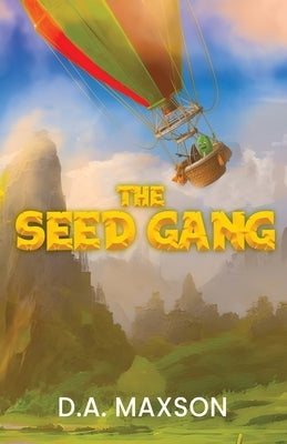 The Seed Gang by Maxson, D. a.