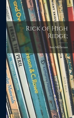 Rick of High Ridge; by Machetanz, Sara