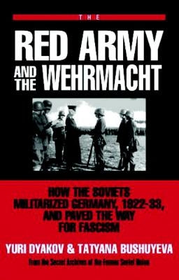 The Red Army and the Wehrmacht by Djakov, Yuri L.
