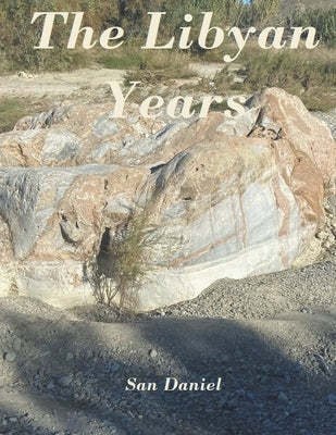 The Libyan Years by Daniel, San