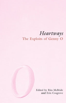 Heartways: The Exploits of Genny O by McBride, Rita