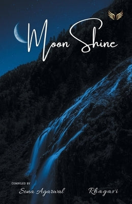 Moonshine by Agarwal, Sona