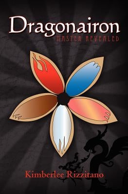 Dragonairon: Master Revealed by Rizzitano, Kimberlee