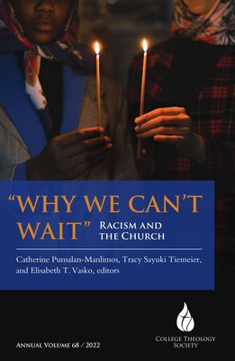 Why We Can't Wait: Racism and the Church by Punsalan-Manlimos, Catherine