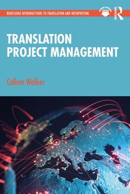 Translation Project Management by Walker, Callum