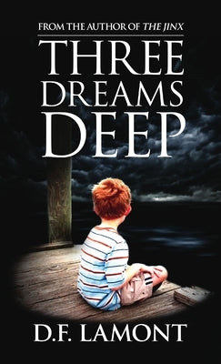 Three Dreams Deep by Lamont, D. F.