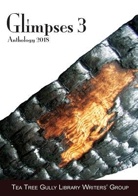 Glimpses 3: Anthology 2018 by Berg, Connie