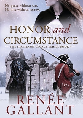 Honor and Circumstance: (The Highland Legacy Series book 4 - LARGE PRINT EDITION) by Gallant, Renee