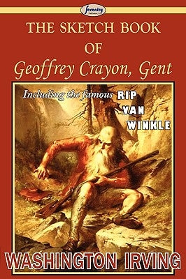 The Sketch Book of Geoffrey Crayon, Gent by Irving, Washington