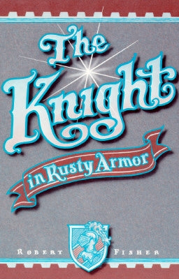 The Knight in Rusty Armor by Fisher, Robert