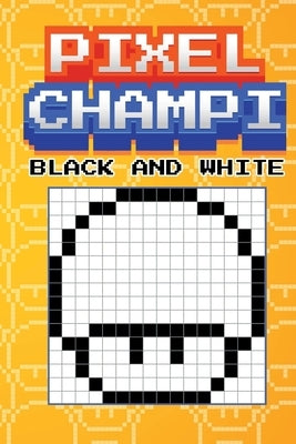 Pixel Champi Black and White by Edition, Tcorporation