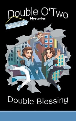Fight or Flight: Double O'Two Mysteries by Blessing, Double