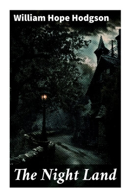 Timeless Tales of Time Travel - Ultimate Collection: The Time Machine, Flight from Tomorrow, Anthem, Key Out of Time, The Time Traders, Pursuit... by Hodgson, William Hope