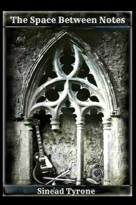 The Space Between Notes by Tyrone, Sinéad