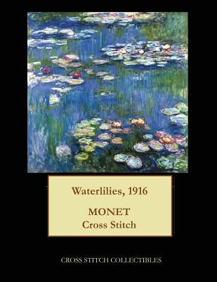 Waterlilies, 1916: Monet cross stitch pattern by George, Kathleen