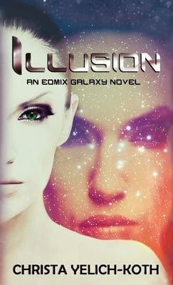 Illusion by Yelich-Koth, Christa