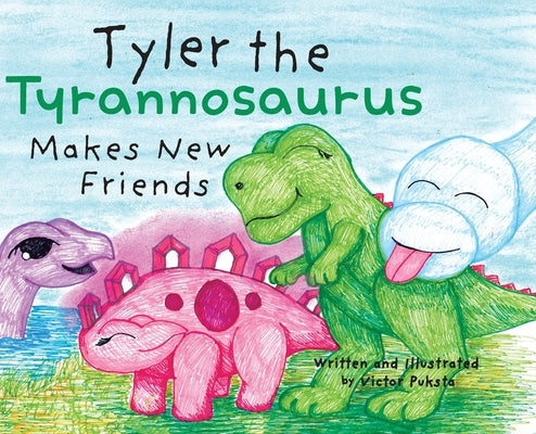 Tyler the Tyrannosaurus Makes New Friends by Puksta, Victor