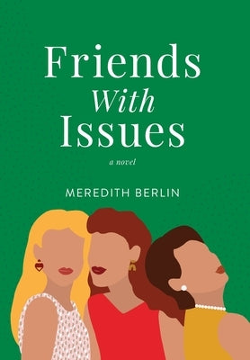 Friends with Issues by Berlin, Meredith