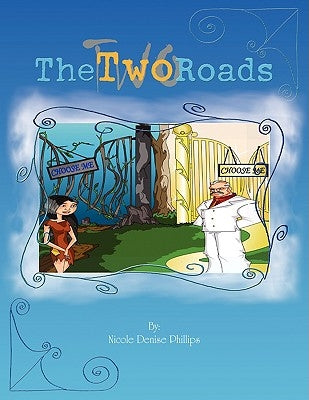 The Two Roads by Phillips, Nicole Denise