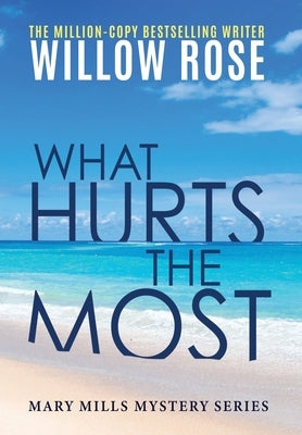What hurts the most by Rose, Willow