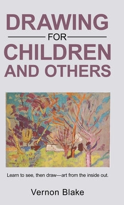 Drawing for children and others by Blake, Vernon