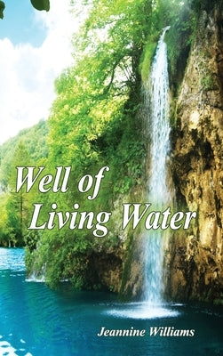 Well of Living Water: Gift Edition by Williams, Jeannine