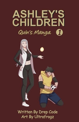 Ashley's Children: Volume 1: Quin's Manga by Code, Drep
