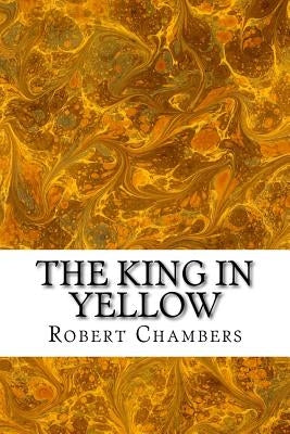 The King in Yellow by Chambers, Robert W.