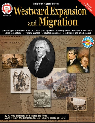 Westward Expansion and Migration, Grades 6 - 12 by Barden, Cindy