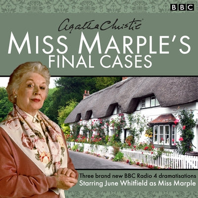Miss Marple's Final Cases: Three New BBC Radio 4 Full-Cast Dramas by Christie, Agatha