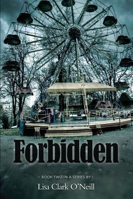 Forbidden by O'Neill, Lisa Clark
