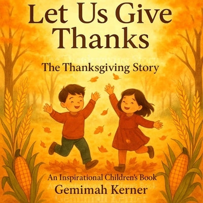 Let Us Give Thanks by Kerner, Gemimah