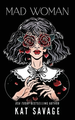 Mad Woman by Savage, Kat