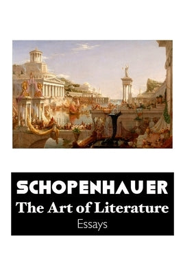 The Art of Literature by Schopenhauer, Arthur