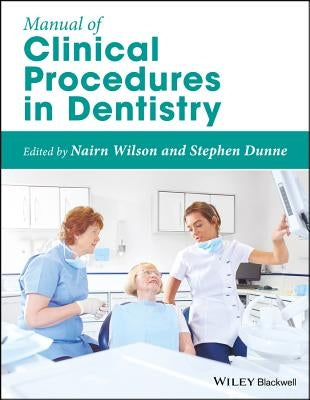 Manual of Clinical Procedures in Dentistry by Wilson, Nairn