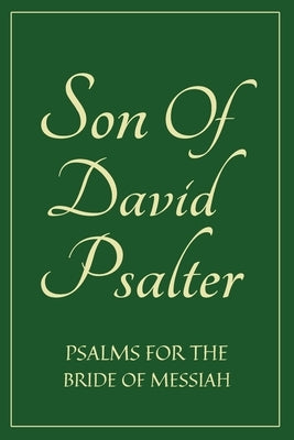 Son Of David Psalter: Psalms for the Bride of Messiah by Avraham, Izzy