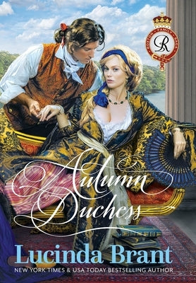 Autumn Duchess: A Georgian Historical Romance by Brant, Lucinda