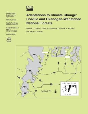 Adaptations to Climate Change: Cloville and Okanogan-Wenatchee National Forests by Gaines, William L.