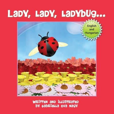 Lady, Lady, Ladybug by Nagy, Gabriella Eva